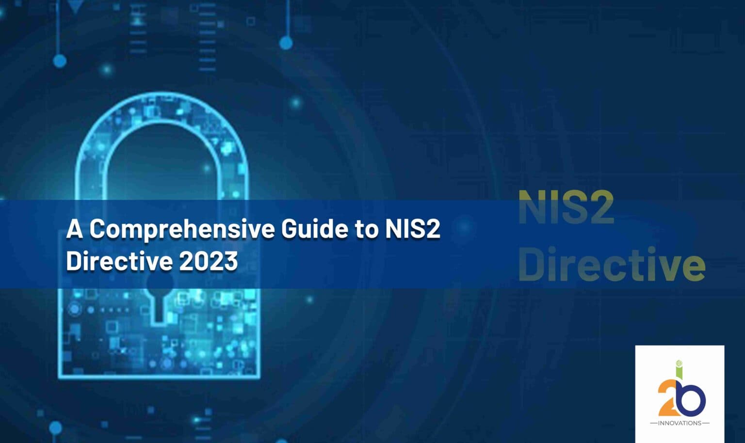 A Comprehensive Guide to NIS2 Directive 2023